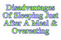 Disadvantages Of Sleeping Just After A Meal and Overeating